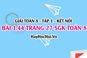 Giải bài 1.44 trang 27 Toán 8 Tập 1 SGK Kết nối tri thức